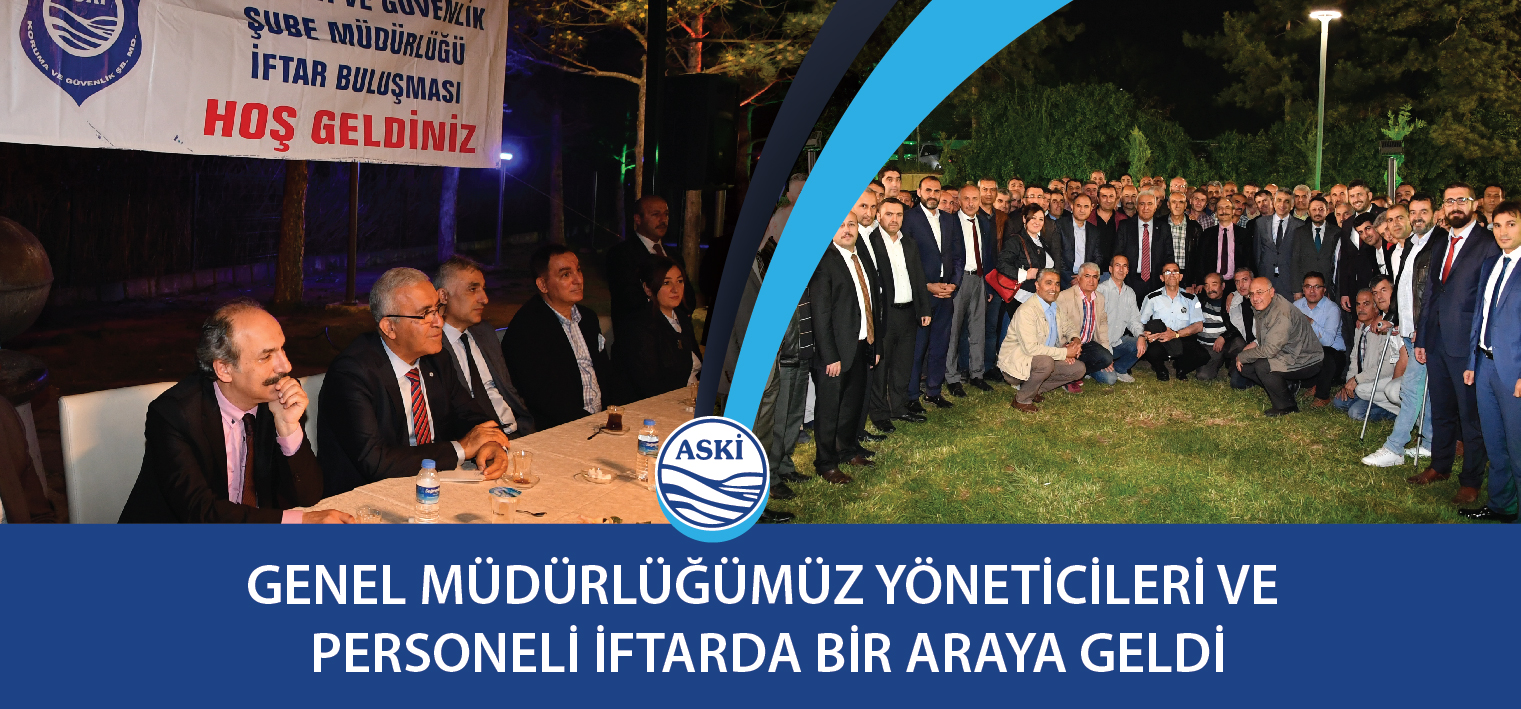 Genel Müdürlüğümüz Yöneticileri Ve Personeli İftarda Bir Araya Geldi